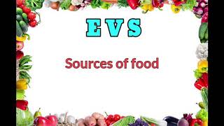 Good Food Evs Grade 1  Sources Of Food  Part 2 [upl. by Eilram704]