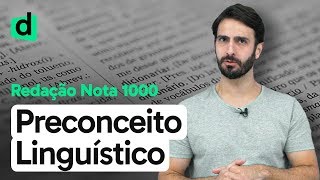 O PRECONCEITO LINGUÍSTICO E SEUS EFEITOS NO BRASIL  REDAÇÃO NOTA MIL  DESCOMPLICA [upl. by Meggy50]