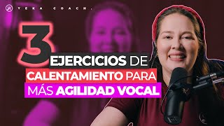 AGILIDAD VOCAL Y 3 EJERCICIOS DE CALENTAMIENTO VOCAL  YEKA COACH [upl. by Dierdre]