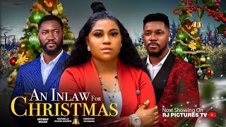 AN IN LAW FOR CHRISTMAS ANTHONY WOODE ROSABELLE ANDREWS CHRISTIAN OCHIAGHA NIGERIAN MOVIE 2023 [upl. by Heinrick]