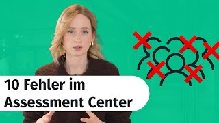 Assessment Center Vermeide diese 10 Fehler [upl. by Novla]