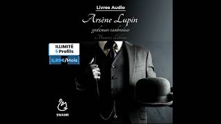 Arsène Lupin Gentleman Cambrioleur  Livres audio [upl. by Jutta]