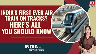 India Set To Roll Out Its First Ever Air Train Know Launch Date Cost Budget And Much More ET NOW [upl. by Anali]