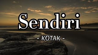 Sendiri  KOTAK  lirik video [upl. by The25]