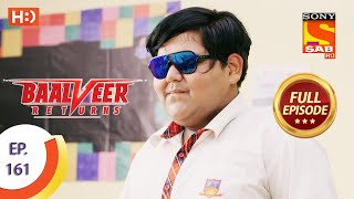 Baalveer Returns  Ep 161  Full Episode  4th August 2020 [upl. by Naras]