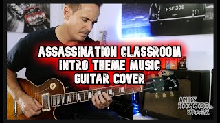 Assassination Classroom GUITAR cover Opening 1  Seishun Satsubatsuron [upl. by Ramsay673]