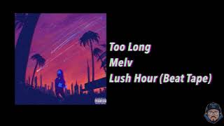 Too Long Produced By Melv [upl. by Amiel657]