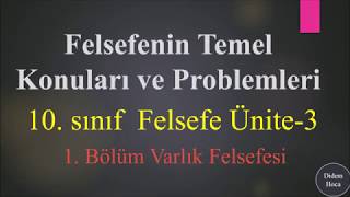 10sınıf Varlık Felsefesi 1 Bölüm [upl. by Tandi]