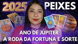 PEIXES 2025 ANO DE JÚPITER E DA BOA SORTE MUITAS PORTAS SERÃO ABERTAS [upl. by Sudaorb987]