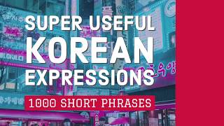 1000 Super Useful Korean Expressions  Learn Short Phrases in Korean [upl. by Mercorr152]