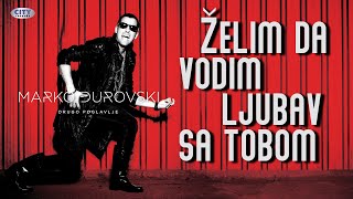 MARKO DJUROVSKI x MAJA ST LOUIS  ZELIM DA VODIM LJUBAV SA TOBOM OFFICIAL AUDIO [upl. by Siravrat]