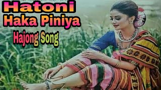 Hatoni Haka Piniya Hajong Song  Best Hajong Bewafa SongHD Video 💔💔 [upl. by Aterg]