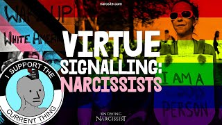 Virtue Signalling  Narcissists [upl. by Beatrice]