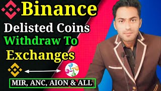 How to withdraw delisted coin from Binance  Delisted coin AION MIR amp ANC withdraw kaise kare [upl. by Aneleh]