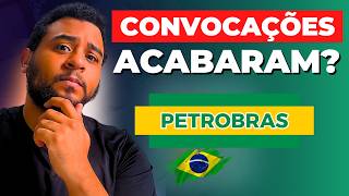 ACABARAM as convocações do Concurso da PETROBRAS 20232  Minha opinião SINCERA [upl. by Innavoeg]