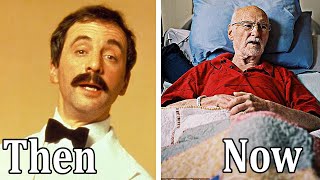 Fawlty Towers 1975  1979 Cast THEN and NOW The actors have aged horribly [upl. by Fedirko585]