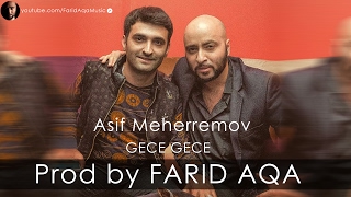 Asif Meherremov  Gece Gece Prod by FARID AQA [upl. by Nylodam]