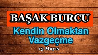 Başak Burcu 13 Mayıs  19 Mayıs Burç Yorumları [upl. by Aiuqat]