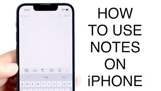 How To Use iPhone Notes Complete Beginners Guide [upl. by Nitsoj836]