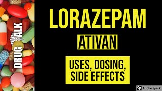 Lorazepam Ativan  Uses Dosing Side Effects [upl. by Hutchison]