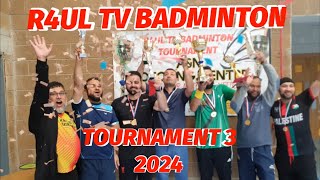 R4UL TV BADMINTON TOURNAMENT 3 2024 [upl. by Acimaj]