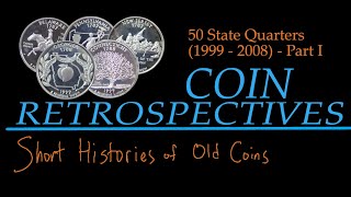 The 50 State Quarters Part I 1999  2008  A Coin Retrospective [upl. by Atiekahs]