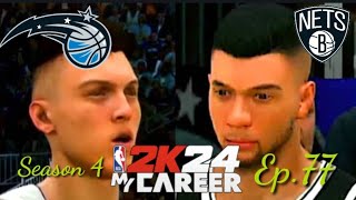 Ep77 MAGIC VS NETSSeason 4 NBA 2K24 MY CAREER [upl. by Atiuqa]