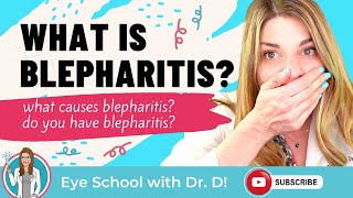 What is blepharitis  What causes blepharitis  Do you have blepharitis  An Eye Doctor Explains [upl. by Doane621]