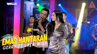 Emas Hantaran  Gerry Mahesa ft Lala Widy  ADELLA Official Music Video ANEKA SAFARI [upl. by Rame]