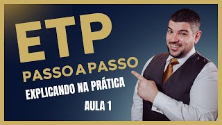 O ETP passo a passo NA PRÁTICA [upl. by Trawets]