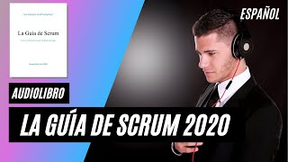 La Guía de Scrum 2020 versión de audio  audiolibro  Scrum Guide Español [upl. by Braswell91]