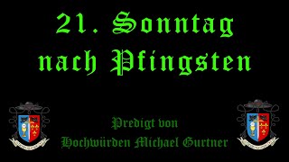 Predigt zum 21 Sonntag nach Pfingsten  ziehet an die Waffenrüstung Gottes [upl. by Anaihs708]