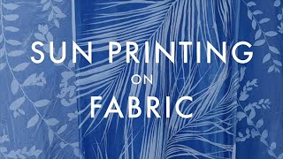 How to Sun Print on Fabric  DIY Cyanotypes [upl. by Itisahc]