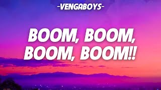 Vengaboys  Boom Boom Boom Boom Lyrics [upl. by Weidner]