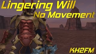 KH2FM Lingering Will  No MovementDrivesLimitsSummonsItems Critical Mode 518 [upl. by Pandolfi855]