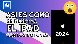 ✅Cómo resetear un iPad con los botones  restaurar iPad de fabrica con botones [upl. by Chickie507]