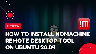 How to install NoMachine Remote Desktop Tool on Ubuntu 2004  VPS Tutorial [upl. by Adnael]