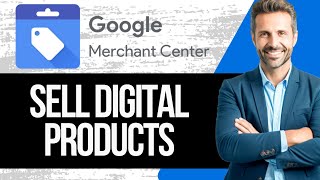 How to Sell Digital Products on Google Merchant Center  Full Tutorial 2024 [upl. by Eittocs]