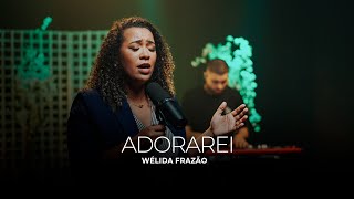 Wélida Frazão  Adorarei Cover Fabiana Anastácio [upl. by Silyhp300]