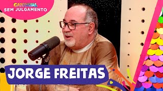 JORGE FREITAS  CARNAVAL SEM JULGAMENTO  EPISÓDIO 14 [upl. by Verla703]