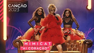 Mimicat – Ai Coração  1ª Semifinal  Festival da Canção 2023 [upl. by Ocire]