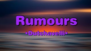 Dutchavelli  Rumours Lyrics [upl. by Silevi]