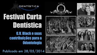 Curta Dentística  GV Black e suas contribuições para a Odontologia [upl. by Hayila]