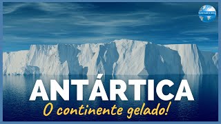 ANTÁRTICA O CONTINENTE GELADO  VOCÊ SABIA [upl. by Yand253]