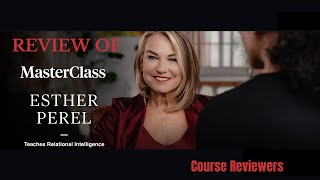 Esther Perel MasterClass Review [upl. by Riada670]