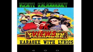 Vizhiye kalangathey tamil song karaoke with lyrics [upl. by Libre]