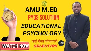 quotAMU MEd Entrance 202324 Educational Psychology UNIT Solutions from Previous Yearsquot [upl. by Ecissej]