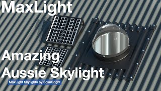 MaxLight the Amazing Australian Skylight [upl. by Bright326]