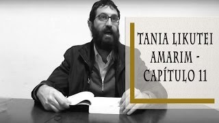 Tania Likutei Amarim Capitulo 11  Rabino Dudu [upl. by Leiria]