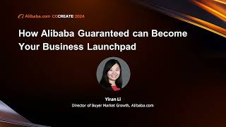 How Alibaba Guaranteed can Become Your Business Launchpad  CoCreate 2024 [upl. by Otsuj]